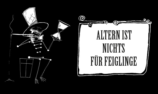 Altern ist nichts für Feiglinge Bühne